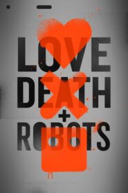 Love, Death & Robots | Todas las temporadas