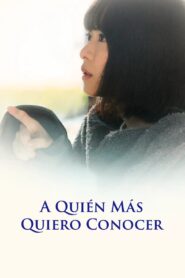 A quien mas quiero conocer